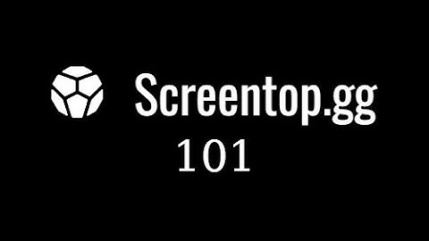 Screentop 101: Part 1, Introduction