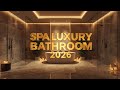 2026 Luxury Spa Bathroom Trends That Will Transform Your Home