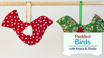 Padded Birds for all Seasons. #fabriccraft #christmascraftideas