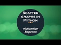 Scatter graphs in Python