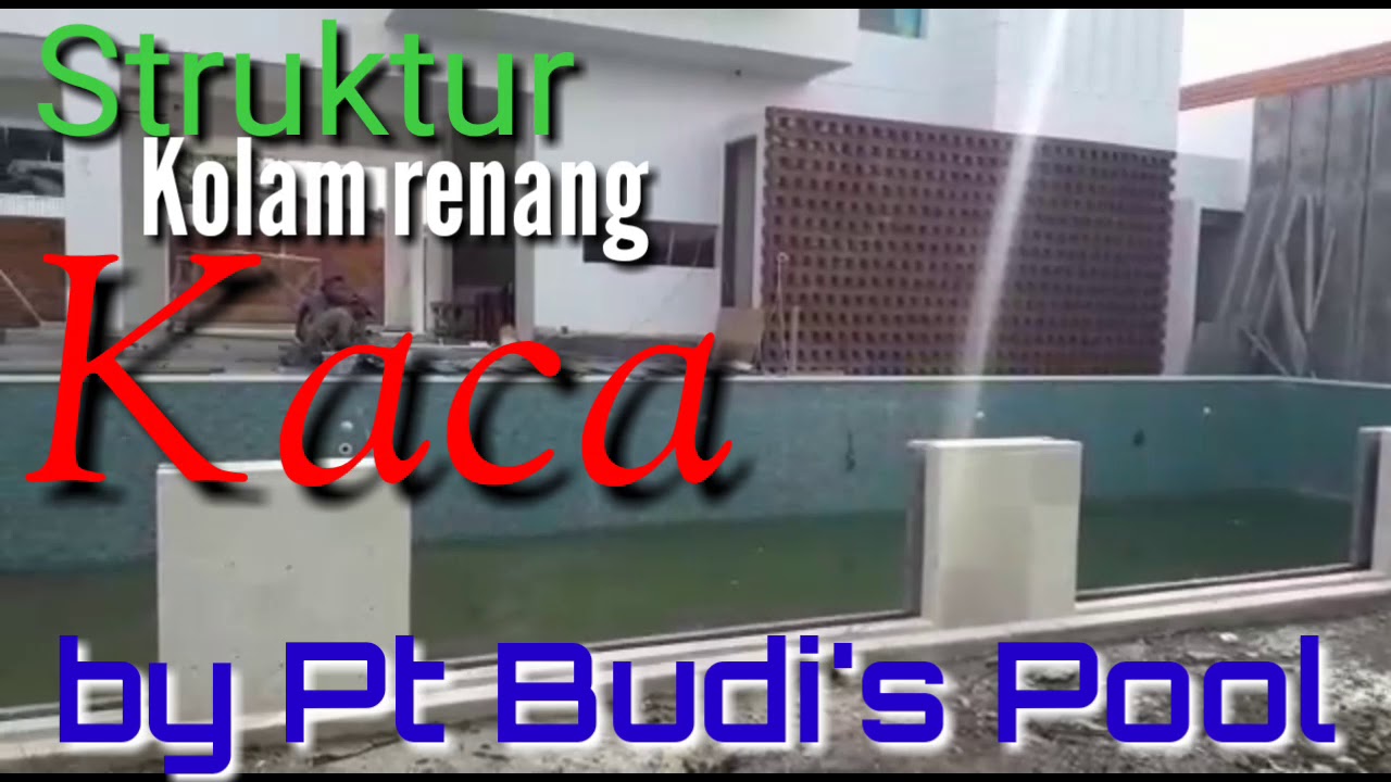 STRUKTUR KOLAM RENANG KACA | " BY PT BUDIS POOL EXPERT ...