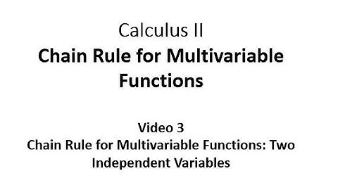Multivariable Chain Rule: Two Independent Variables