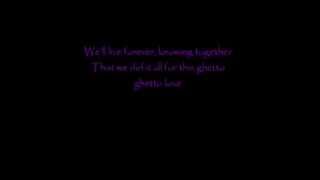 Ghetto Love~ Karl Wolf -lyrics-