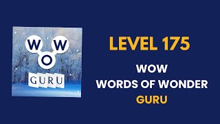 Wow Guru ( words of wonders guru ) level   175  : solution, answer and solved Content