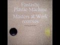 Fantastic Plastic Machine ‎- Reaching For The Stars (MAW Main Mix)