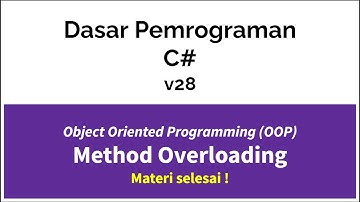 Dasar Pemrograman Menggunakan C#  v28 Object Oriented Programming method overloading
