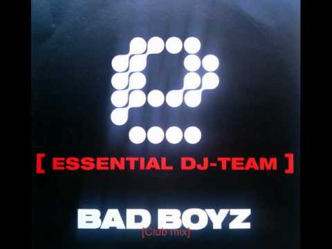 Essential Dj Team- Bad Boyz [Club Mix]
