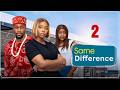 SAME DIFFERENCE pt2 - BAMBAM ADENIBUYAN, PAMELA OKOYE, SHAMMAH, ICHIE FUEGO latest  nigerian movie