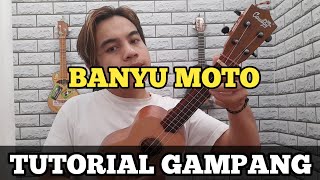 TUTORIAL UKULELE - BANYU MOTO (cepat & mudah )