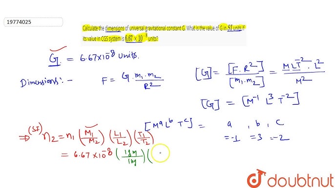 Calculate The Dimensions Of Universal Gravitational Constant G What Is The Value Of G In Si Units Youtube Calculate The Dimensions Of Universal Gravitational Constant G What Is The Value Of G In Si Units Youtube