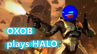 Oxob plays Halo