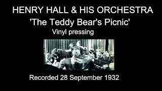 The Teddy Bear's Picnic' (vinyl pressing) - Henry Hall & His Orchestra (1932)