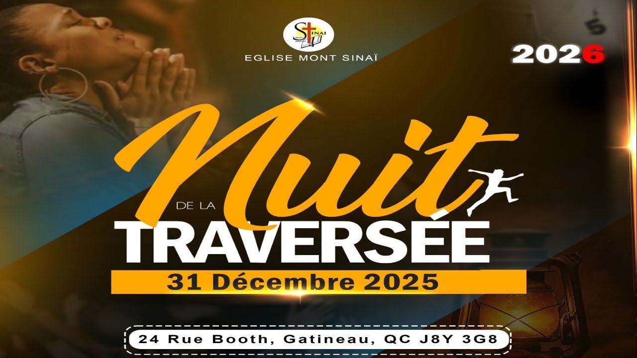 Nuit de la Traversée 31 decembre 2025 | Église Mont Sinaï - YouTube