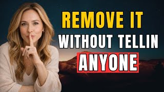 7 THINGS you must QUIETLY ELIMINATE from your life | DON’T TELL A SOUL
