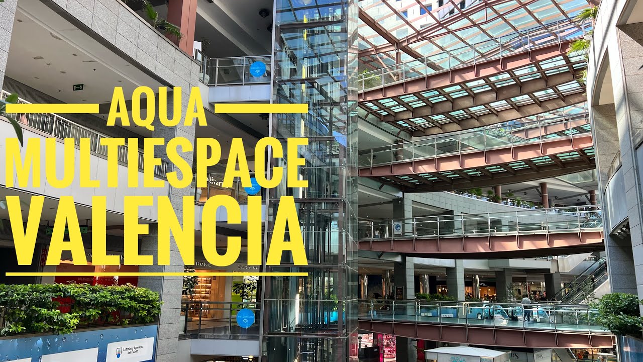 Aqua Shopping Mall Valencia YouTube
