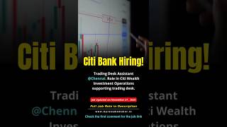 Trading Desk Assistant — Citi Chennai | Securities & Derivatives Role(Posted Nov 27, 2025) #citibank