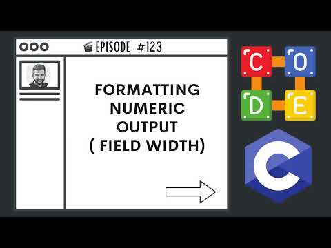 Formatting Numeric Output (Field Width) | Ep. 123 | C Programming Language