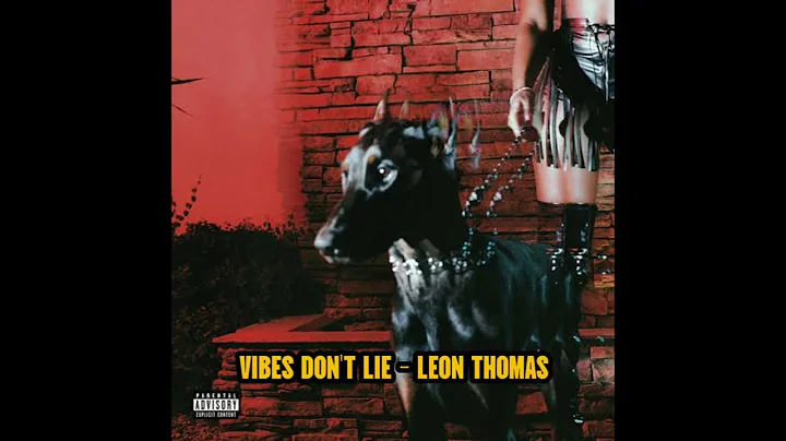 ( Leon Thomas ) - VIBES DON'T LIE Tradução  PT BR