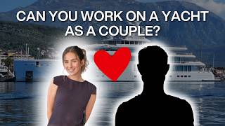 CAN YOU WORK ON A YACHT AS A COUPLE?