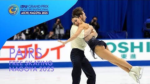 Pairs Free Skating | Grand Prix Final 2025 | #GPFigure