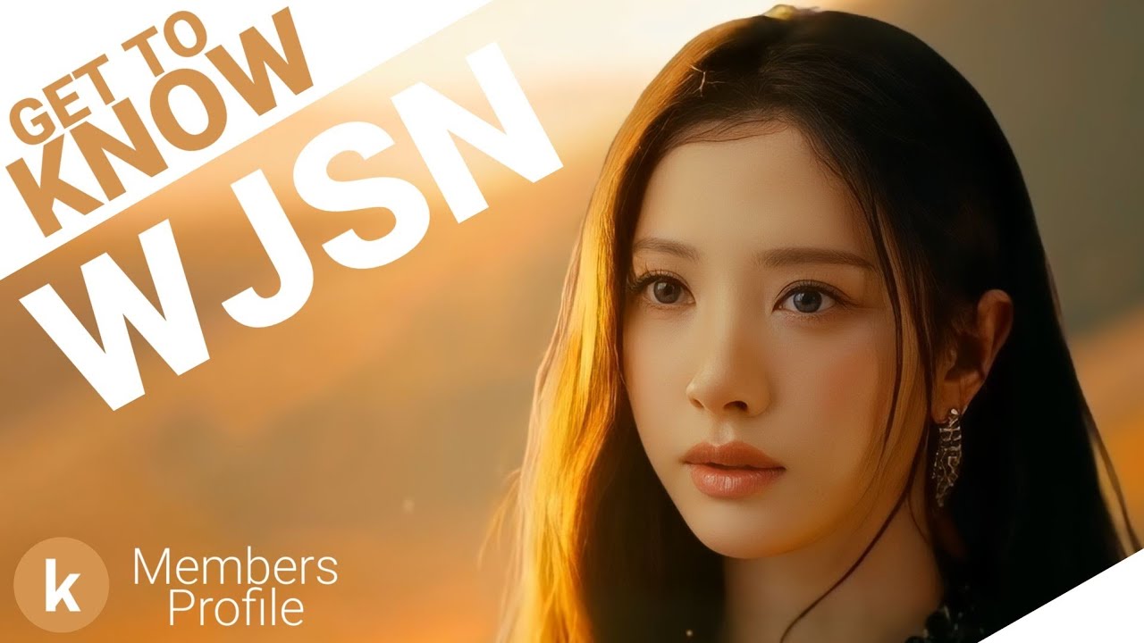 WJSN (우주소녀) Members Profile (Birth Names, Positions etc...) [Get To Know K-Pop]