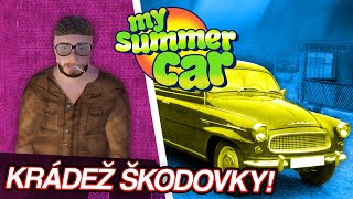 KRÁDEŽ ŠKODOVKY! | My Summer Car #05