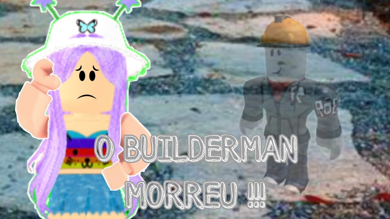 O DONO DO ROBLOX ''FALECEU?''..😢💔 #buildermanroblox #buildermanrip #