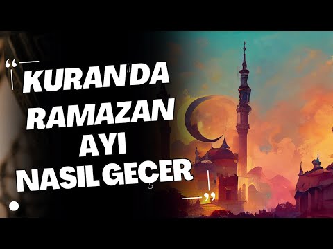 Kuran'da Ramazan Ayı Nasıl Geçer ? / Bakara Suresi 185. Ayet