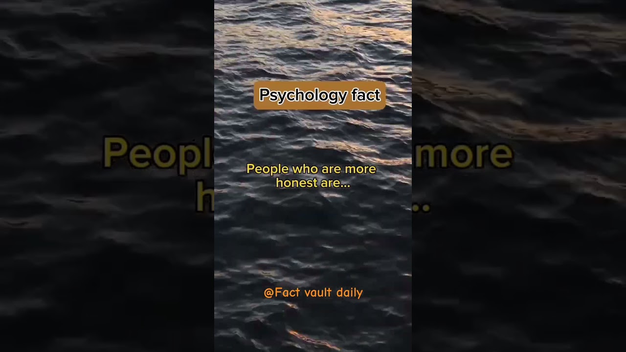 People who are more honest l psychology fact