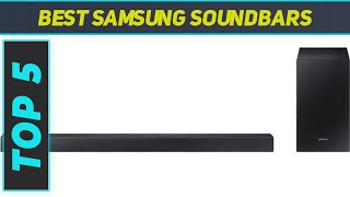 Top 5 Best Samsung Soundbars 2023