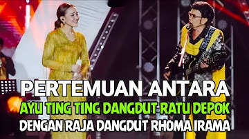 PERTEMUAN RHOMA IRAMA DAN AYU TING TING BERSAMA SONETA GROUP KONSER DANGDUT RATU DEPOK