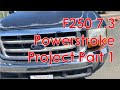 Project Ford F250 7.3 Powerstroke Diesel Part 1