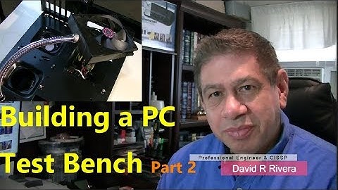 Building a PC Test Bench - Part 2