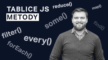 JAVASCRIPT TABLICE - 7 przydatnych metod do pracy z tablicami