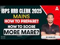 IBPS RRB Clerk Mains Strategy in Tamil | Score More Marks | How to Prepare for RRB Clerk Mains 2025