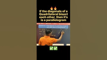 ✅ If the diagonals of a Quadrilateral bisect each other, then it
