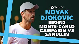 Novak Djokovic Begins Monte-Carlo Campaign Vs Safiullin Monte-Carlo 2024 Highlights