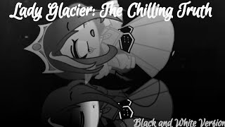 Lady Glacier: The Chilling Truth (Cuphead Oc Backstory) (Read Description) (Black and White Version)