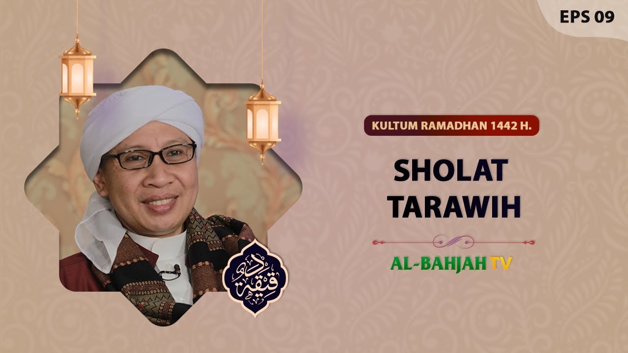 Sholat Tarawih | Buya Yahya | Daqiiqoh EPS 09 | Kultum Ramadhan 1442 H / 2021 M