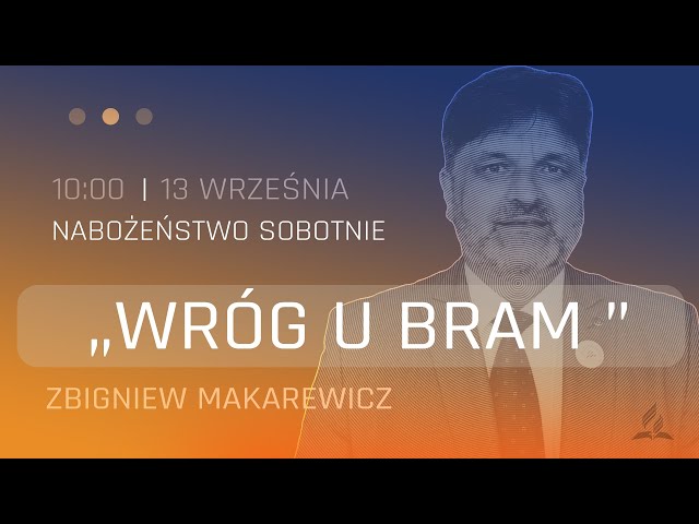 Nabożeństwo | "Wróg u bram" | Zbigniew Makarewicz | 13.09.2025