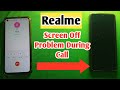 Realme Screen Off During Call || Solved Realme Mobile Call Screen Off Problem