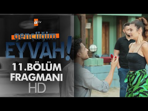 Gençliğim Eyvah 11. Bölüm Fragmanı