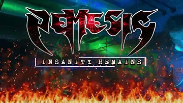 NEMESIS - Insanity Remains (MV)