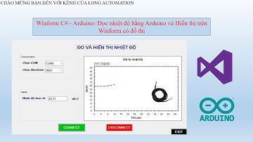 [Winform C# - Arduino] Đọc nhiệt độ bằng Arduino và Hiển thị trên Winform có đồ thị | Ds18b20 Sensor