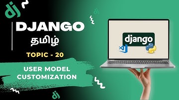 Customizing User Models in Django in Tamil #django