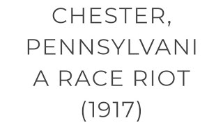 City of Chester Pa Race Riot in Chester Pennsylvania 1917 and The Life of a Heathen