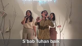 Download lagu S'bab Tuhan Baik ll GKDI Cirebon