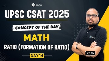 Ratio UPSC CSAT 2025 | CSAT Maths Important Topics & PYQs | EduTap CSAT Maths Lectures V.D Sir
