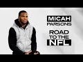 Micah Parsons | Road to the NFL