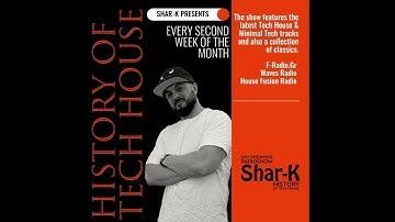 Shar - K - History Of Tech House Ep.14 | Deep Tech | Tech House
